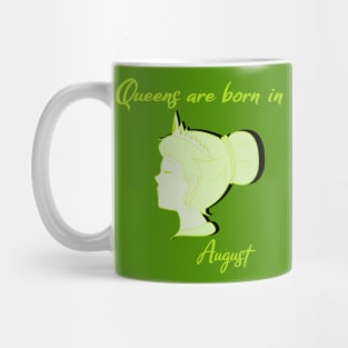 Queens are born in August Mug